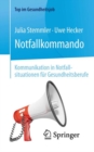 Notfallkommando - Kommunikation in Notfallsituationen fur Gesundheitsberufe - eBook