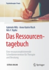 Das Ressourcentagebuch : Eine ressourcenaktivierende Schreibintervention fur Therapie und Beratung - eBook