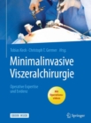 Minimalinvasive Viszeralchirurgie : Operative Expertise und Evidenz - eBook
