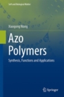 Azo Polymers : Synthesis, Functions and Applications - eBook