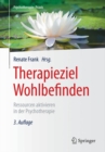Therapieziel Wohlbefinden : Ressourcen aktivieren in der Psychotherapie - eBook