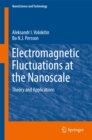 Electromagnetic Fluctuations at the Nanoscale : Theory and Applications - eBook