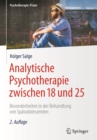 Analytische Psychotherapie zwischen 18 und 25 : Besonderheiten in der Behandlung von Spatadoleszenten - eBook