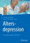 Altersdepression : Ein interdisziplinares Handbuch - eBook