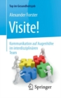 Visite! - Kommunikation auf Augenhohe im interdisziplinaren Team - eBook