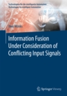 Information Fusion Under Consideration of Conflicting Input Signals - eBook