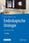 Endoskopische Urologie : Atlas und Lehrbuch - eBook