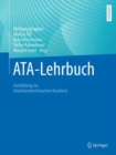 ATA-Lehrbuch : Ausbildung zur Anasthesietechnischen Assistenz - Book