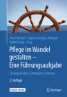 Pflege im Wandel gestalten - Eine Fuhrungsaufgabe : Losungsansatze, Strategien, Chancen - eBook