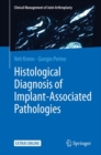 Histological Diagnosis of Implant-associated Pathologies - Book