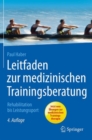 Leitfaden zur medizinischen Trainingsberatung : Rehabilitation bis Leistungssport - eBook