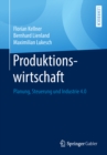 Produktionswirtschaft : Planung, Steuerung und Industrie 4.0 - eBook