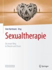 Sexualtherapie : Ein neuer Weg in Theorie und Praxis - eBook