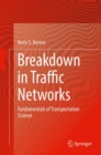 Breakdown in Traffic Networks : Fundamentals of Transportation Science - eBook