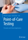 Point-of-care testing : Principles and Clinical Applications - eBook