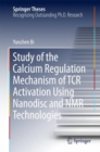 Study of the Calcium Regulation Mechanism of TCR Activation Using Nanodisc and NMR Technologies - eBook