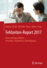 Fehlzeiten-Report 2017 : Krise und Gesundheit - Ursachen, Pravention, Bewaltigung - eBook