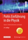 Pohls Einfuhrung in die Physik : Band 2: Elektrizitatslehre und Optik - eBook