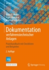 Dokumentation verfahrenstechnischer Anlagen : Praxishandbuch mit Checklisten und Beispielen - eBook