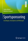 Sportsponsoring : Grundlagen, Konzeption und Wirkungen - eBook