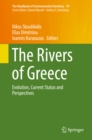 The Rivers of Greece : Evolution, Current Status and Perspectives - eBook
