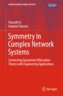 Symmetry in Complex Network Systems : Connecting Equivariant Bifurcation Theory with Engineering Applications - eBook