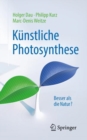 Kunstliche Photosynthese : Besser als die Natur? - eBook
