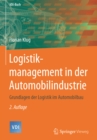 Logistikmanagement in der Automobilindustrie : Grundlagen der Logistik im Automobilbau - eBook