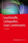 Leuchtstoffe, Lichtquellen, Laser, Lumineszenz - eBook