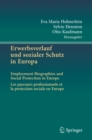 Erwerbsverlauf und sozialer Schutz in Europa : Employment Biographies and Social Protection in Europe . Les parcours professionnels et la protection sociale en Europe - eBook