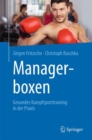 Managerboxen : Gesundes Kampfsporttraining in der Praxis - eBook