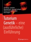 Tutorium Genetik : eine (ausfuhrliche) Einfuhrung - eBook