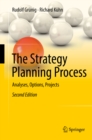 The Strategy Planning Process : Analyses, Options, Projects - eBook
