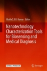 Nanotechnology Characterization Tools for Biosensing and Medical Diagnosis - Book