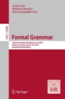 Formal Grammar : 22nd International Conference, FG 2017, Toulouse, France, July 22-23, 2017, Revised Selected Papers - eBook