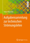 Aufgabensammlung zur technischen Stromungslehre - eBook