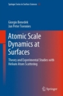 Atomic Scale Dynamics at Surfaces : Theory and Experimental Studies with Helium Atom Scattering - eBook