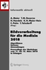 Bildverarbeitung fur die Medizin 2018 : Algorithmen - Systeme - Anwendungen. Proceedings des Workshops vom 11. bis 13. Marz 2018 in Erlangen - eBook