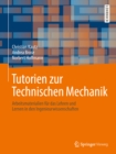 Tutorien zur Technischen Mechanik : Arbeitsmaterialien fur das Lehren und Lernen  in den Ingenieurwissenschaften - eBook