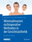 Minimalinvasive nichtoperative Methoden in der Gesichtsasthetik : Vom Filler zum Fadenlift - eBook