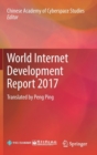 World Internet Development Report 2017 : Translated by Peng Ping - Book