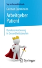 Arbeitgeber Patient - Kundenorientierung in Gesundheitsberufen - eBook