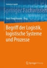 Begriff der Logistik, logistische Systeme und Prozesse - eBook