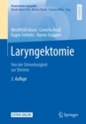 Laryngektomie : Von der Stimmlosigkeit zur Stimme - eBook