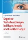 Kognitive Verhaltenstherapie bei Hypochondrie und Krankheitsangst - eBook