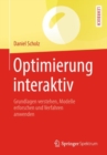 Optimierung interaktiv : Grundlagen verstehen, Modelle erforschen und Verfahren anwenden - eBook