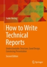 How to Write Technical Reports : Understandable Structure, Good Design, Convincing Presentation - eBook
