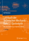 Lehrbuch der Technischen Mechanik - Band 2: Elastostatik : Mit einer Einfuhrung in Hybridstrukturen - eBook