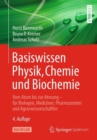 Basiswissen Physik, Chemie und Biochemie : Vom Atom bis zur Atmung - fur Biologen, Mediziner, Pharmazeuten und Agrarwissenschaftler - eBook