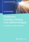 Cloudbasierte Potentialerschlieung in der additiven Fertigung - eBook